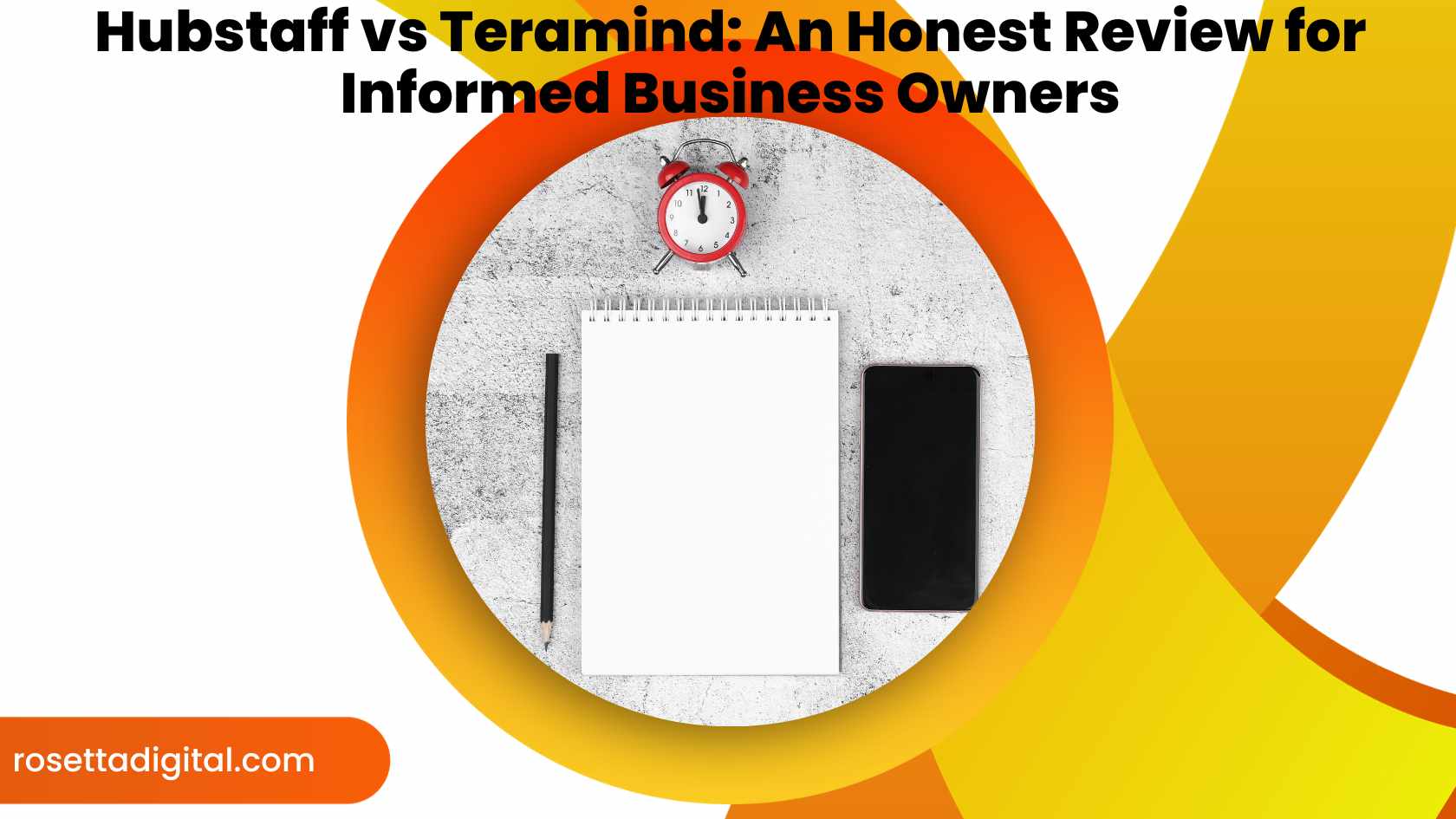 Hubstaff vs Teramind: An Honest Review for Informed Business Owners Featured Image